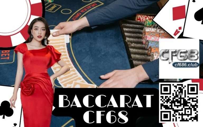 Giới thiệu baccarat cf68